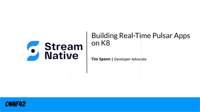[Conf42-KubeNative] Building Real-time Pulsar Apps on K8