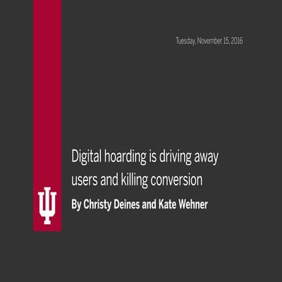 Digital hoarding is driving away users and killing conversion