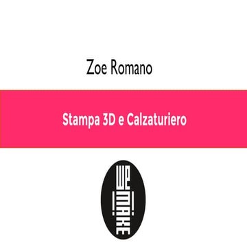 La rivoluzione del fare impresa: creatività e digital fabrication per il calz...