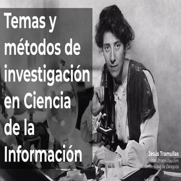 Temas y métodos de investigación en Ciencia de la Información