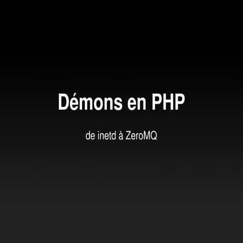 OWF12/PHP de inetd à ZeroMQ