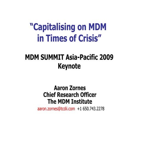 MDM SUMMIT Asia-Pacific 2009 Conference Keynote   Aaron Zornes (Sydney April ...