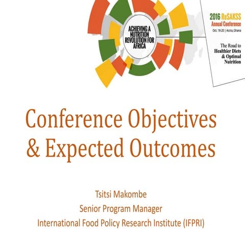 Conference objectives &amp; expected outcomes 2016 resakss_conference_makombe