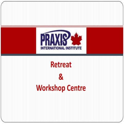 Conference, Retreat and Workshop Centre