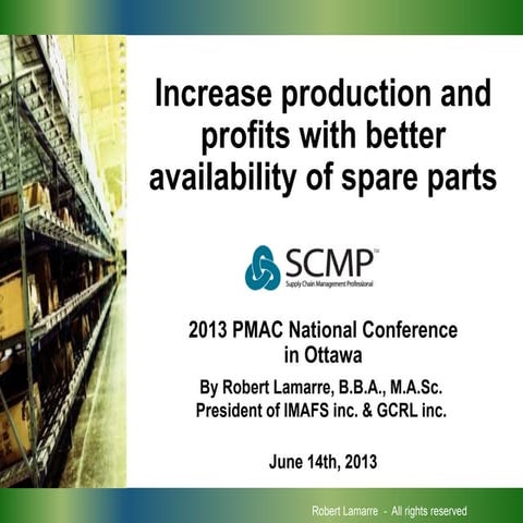 Increase production and profits with better availability of spare parts