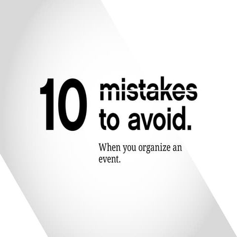 10 Mistakes to avoid when you organize an event ! | PDF
