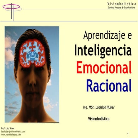 Lalo Huber - Aprendizaje e inteligencia racional - emocional | PPT