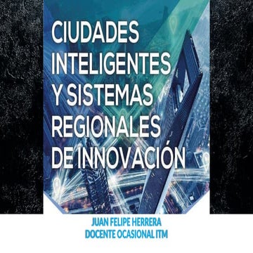 Conferencia ciudades inteligentes - Producción y explotación de conocimiento.