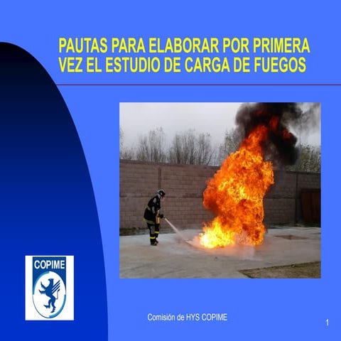Conferencia COPIME PAUTAS PARA ELABORAR EL ESTUDIO DE CARGA DE FUEGOS ...