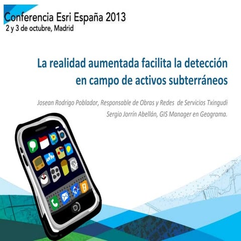 Conferencia esri 2013. Geograma y Servicios de Txingudi. Realidad aumentada a...