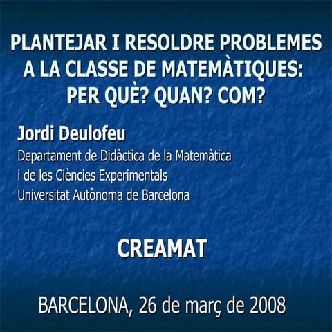 Plantejar i resoldre problemes a la classe de matemàtiques: Per què? Quan? Com?