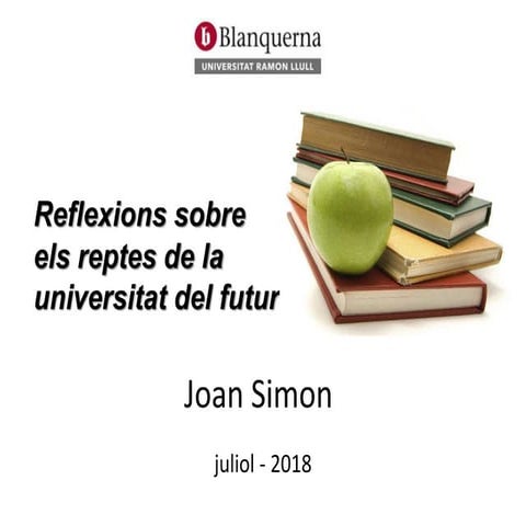Reflexions sobre els reptes de la universitat del futur