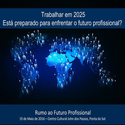 Conferência Esta preparado para enfrentar o futuro profissional?