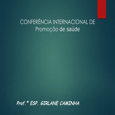 CONFERÊNCIA INTERNACIONAL DE PROMOÇÃO A SAÚDE.pptx