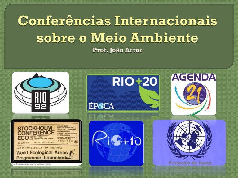 Sobre As Principais Conferências Ambientais Assinale V