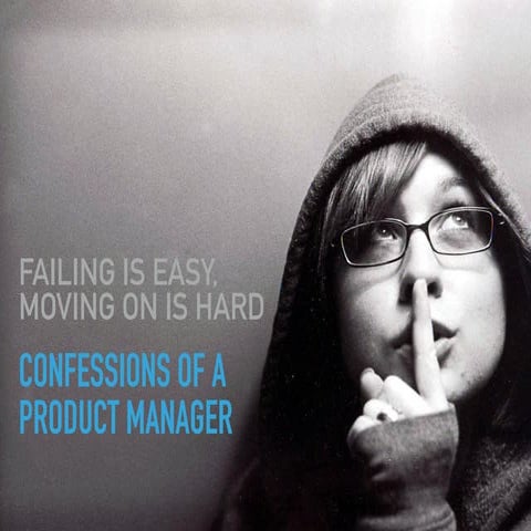 Confessions of a product manager