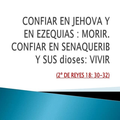 Confiar en Jehová y en Ezequías