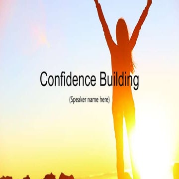 Confidence building