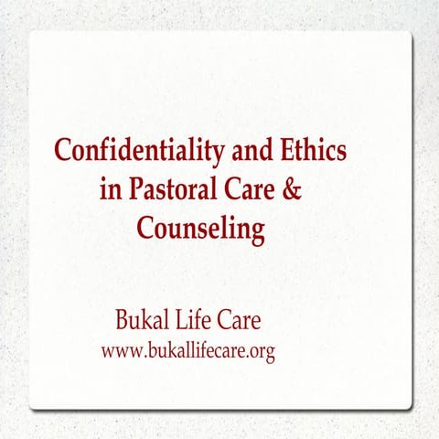 Confidentiality and Ethics in Pastoral Care & Counseling