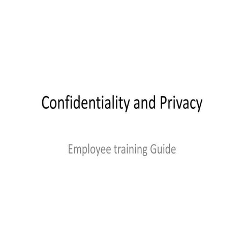 Confidentiality and privacy