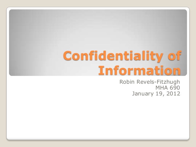 Confidentiality of information