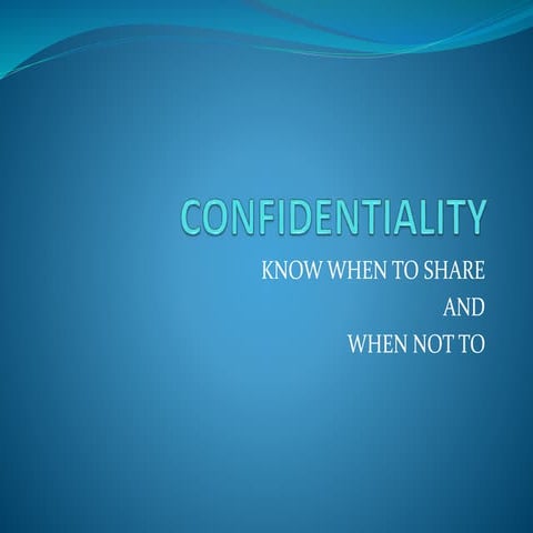 Confidentiality 