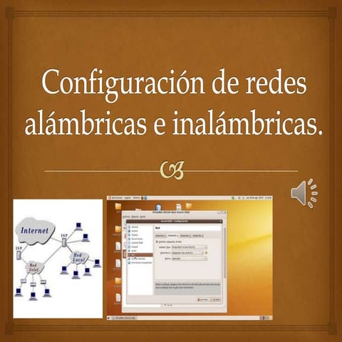 Configuración de redes alámbricas e inalámbricas