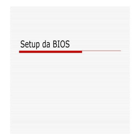 Configurar o setup da bios [modo de compatibilidade]