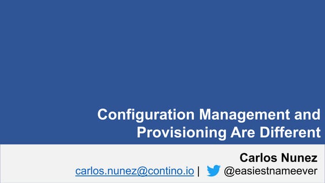 Configuration Management and Provisioning Are Different