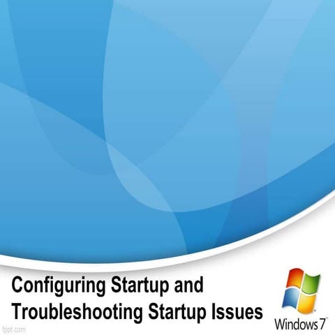 Configuring startup and troubleshooting startup issues