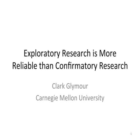 Exploratory Research is More Reliable Than Confirmatory Research