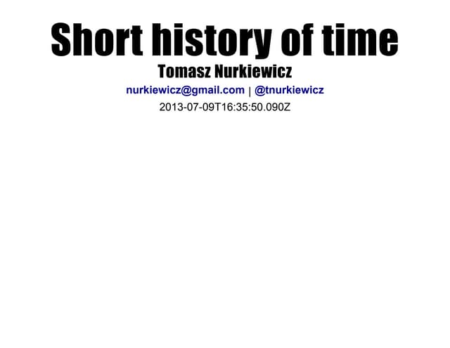 Short history of time - Confitura 2013