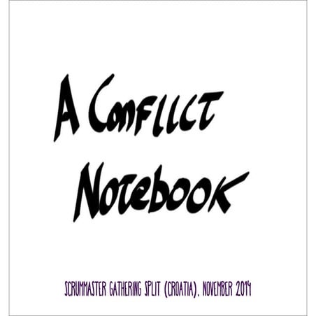A Notebook on Conflict for ScrumMasters