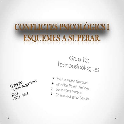 Conflictes psicologics i esquemes a superar