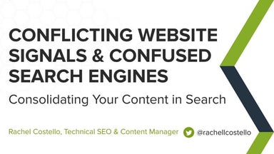 Conflicting Website Signals & Confused Search Engines | Raleigh SEO Conferenc...