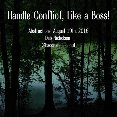 How to Handle Conflict Like a Boss (Abstractions)