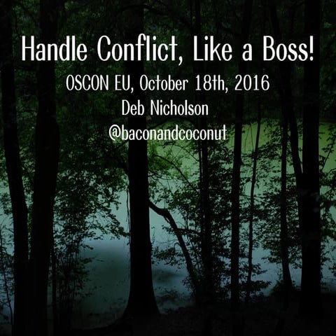 Handle Conflict, Like a Boss! (OSCON EU)