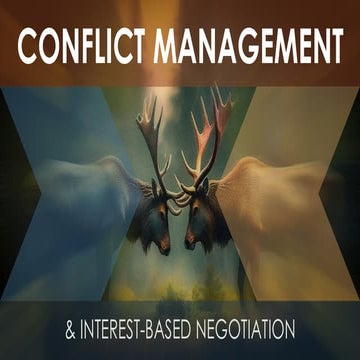 Effective Conflict Management and Interest-Based Negotiation Strategies ...