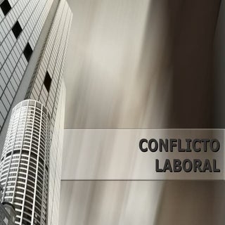 El Conflicto Laboral