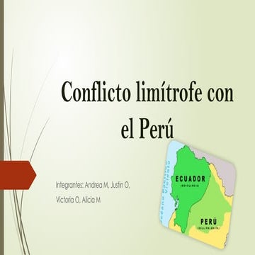 Conflicto limítrofe Ecuador con el Perú | PPTX