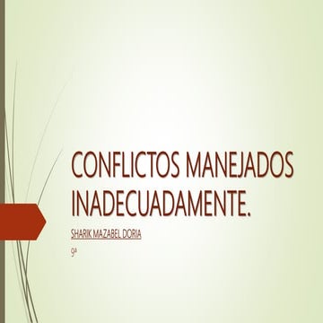 Conflictos manejados inadecuadamente - Sharik Mazabel - 9A