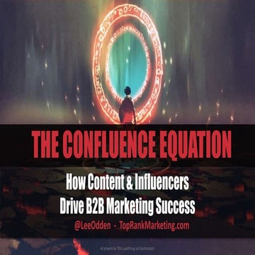 The Confluence Equation: Where B2B Content & Influencer Marketing Meet