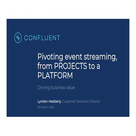 Pivoting event streaming, from PROJECTS to a PLATFORM