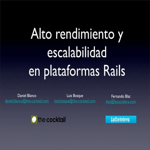 Alto rendimiento y escalabilidad en plataformas Rails: Casos prácticos. Soluc...