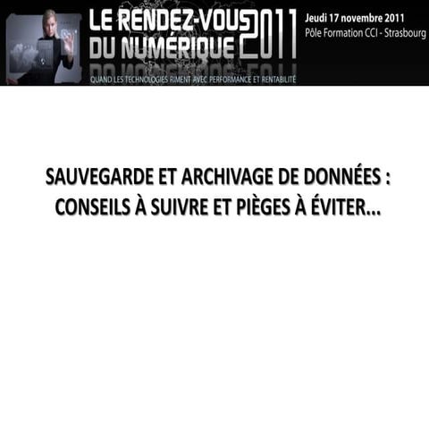 Sauvegarde et Archivage de données : conseils à suivre et pièges à éviter...