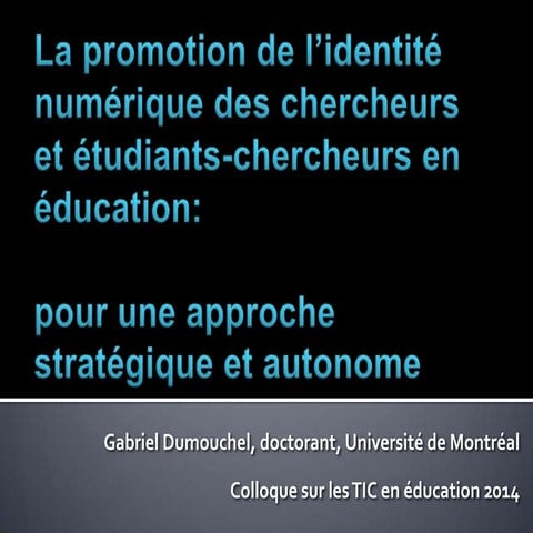 La promotion de l’identité numérique des chercheurs et des étudiants-chercheurs en éducation : pour une approche stratégique et autonome