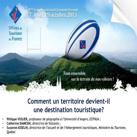 Philippe Violier - Comment un territoire devient-il une destination touristiq...