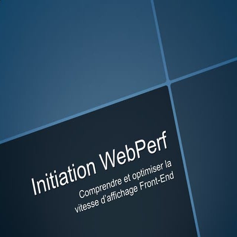 Initiation Webperf : Comprendre, analyser et optimiser les performances web F...