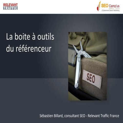 La boite à outils du référenceur - SEO Campus 2010