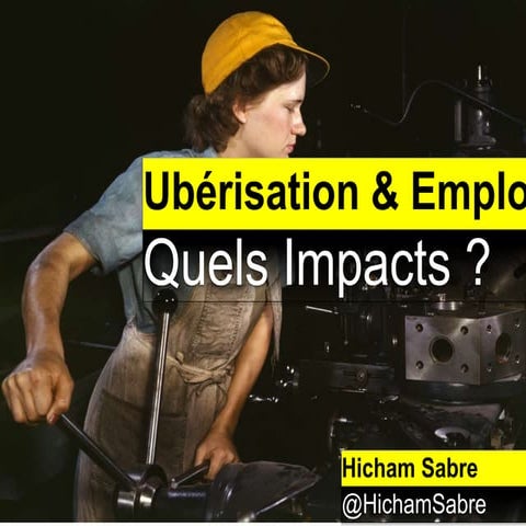 Ubérisation et Emploi, Quels Impacts ? | PPTX